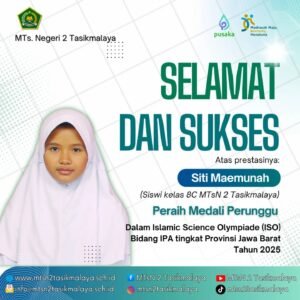 Siswi MTsN 2 Tasikmalaya Raih Medali Perunggu di Ajang Islamic Science Olympiade (ISO) 2025 Tingkat Provinsi Jawa Barat