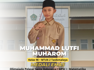 Siswa MTsN 2 Tasikmalaya Raih Medali Emas Olimpiade Pelajar Sains Indonesia Bidang Matematika 2026